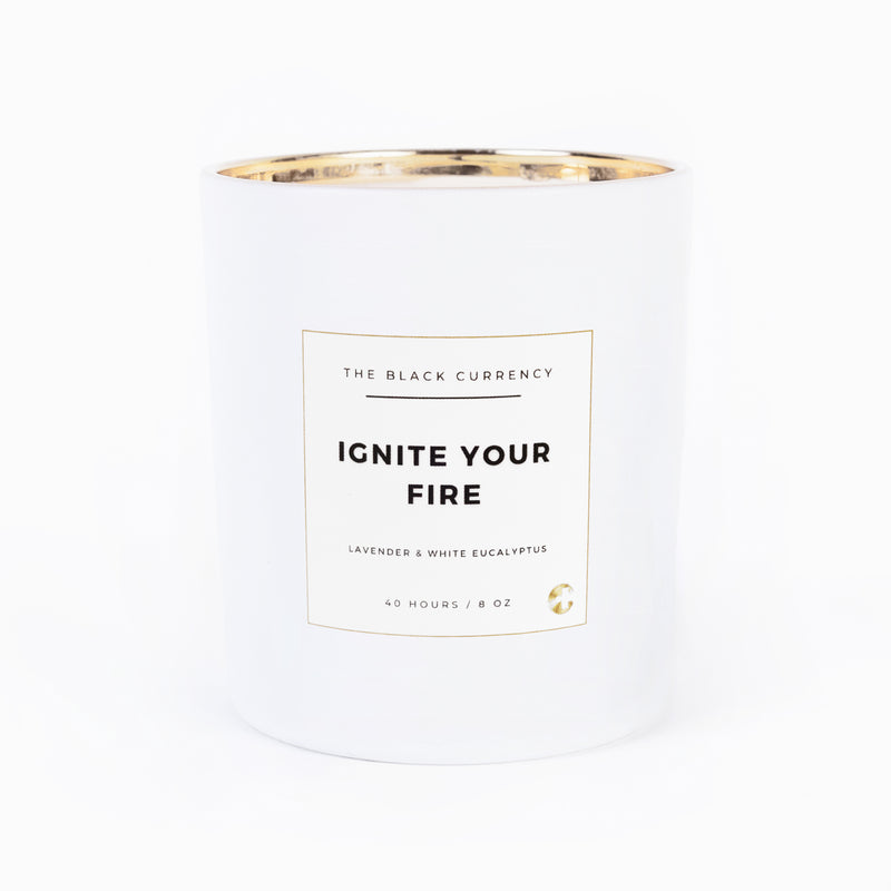"Ignite Your Fire" 8 oz Candle